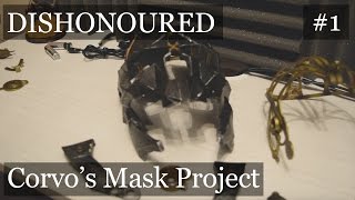 Dishonoured 2  Corvos Mask Project  Part One [upl. by Aneral593]