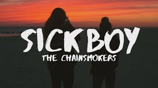 The Chainsmokers ‒ Sick Boy Lyrics [upl. by Betteanne]