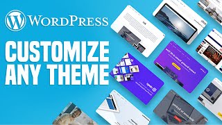 How To Customize Any WordPress Theme Without Coding  Simple Tutorial 2024 [upl. by Arah]