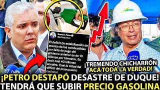 ¡PETRO DESTAPÓ DES4STRE PEL1GROSO DE DUQUE CON GASOLINA ESTA ES TODA LA VERDAD SUBIRÁ EL PRECIO [upl. by Siskind]