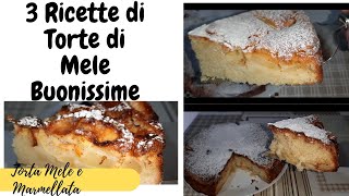 TORTA DI MELE 3 RICETTE SOFFICI E PROFUMATE FACILISSIME [upl. by Kciredes]