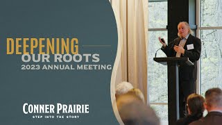 Conner Prairie  2023 Annual Meeting [upl. by Htebyram280]