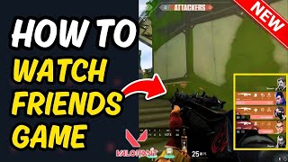 How To Spectate in Valorant  Watch Friends Game in Valorant [upl. by Nimaj303]