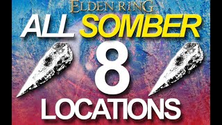 ELDEN RING  🪨 ALL SOMBER SMITHING STONE 8 LOCATIONS 🪨 [upl. by Nrobyalc]