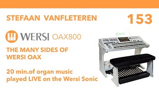 The many sides of Wersi OAX  May 2024 Live Medley  Stefaan VANFLETEREN on Wersi Sonic OAX 800 [upl. by Aneladdam509]