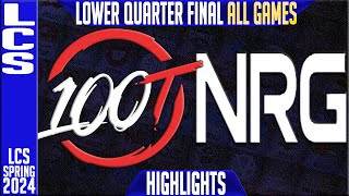 100 vs NRG Highlights ALL GAMES  LCS Spring 2024 Playoffs Quarterfinal 100 Thieves vs NRG Esports [upl. by Aschim]