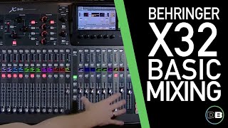 Behringer X32  Basic Mixing 1011  Intro amp Layout [upl. by Paloma]