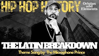 The Latin Breakdown Hip Hop’s Latino Connection  Official Theme Song [upl. by Naujej]