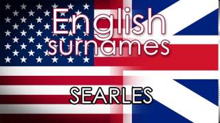 English surnames SEARLES  pronounce [upl. by Dafodil]