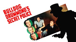 Bulldog Drummonds Secret Police 1939  Full Movie John Howard Heather Angel HB Warner Crime [upl. by Nosyrb]