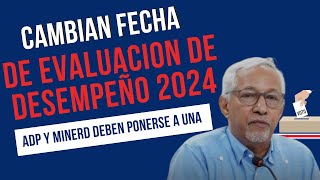 CAMBIAN FECHA DE LA EVALUACIÓN DE DESEMPEÑO DOCENTE 2024 [upl. by Mcevoy]