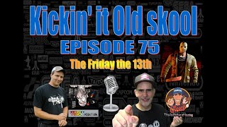 Kickinit Old Skool EP 75 The Friday the 13th Edition [upl. by Angelika902]