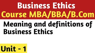 What is Business Ethics   Meaning and definitions of Business Ethics  Business Ethics examples [upl. by Gennaro]