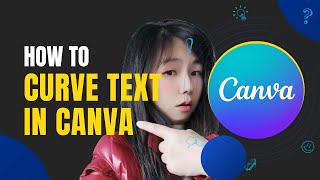 How to Curve Text in Canva  StepByStep Guide [upl. by Nnorahs]