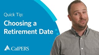 CalPERS Quick Tip  Choosing a Retirement Date [upl. by Esma]