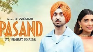 Pasand  Diljit Dosanjh Official Video Ft Nimrat Khaira  Latest Punjabi Songs 2020 [upl. by Atinrahs885]