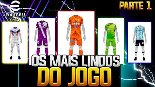 TOP 11 UNIFORMES MAIS BONITOS do EFOOTBALL 2024 MOBILE  Parte 1 [upl. by Irrehc285]