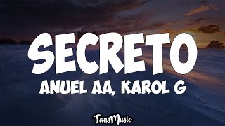 Secreto LETRA  Anuel AA KAROL G [upl. by Bunny]