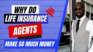 How Life Insurance Agents Make So Much Money [upl. by Anema]