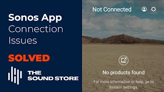 SONOS APP HELP NO PRODUCTS FOUND SOLVED The Sound Store NZ [upl. by Murielle]