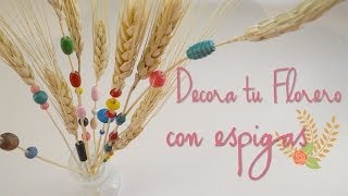 Como decorar un florero con espigas de trigo [upl. by Ahtela]