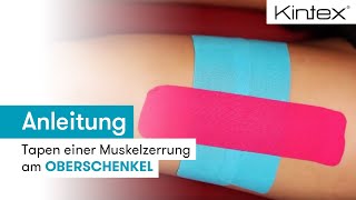 Tapen bei einer Muskelzerrung am Beispiel Oberschenkel  Kintex® Anleitung zum Kinesiologie Tapen [upl. by Akimrej959]