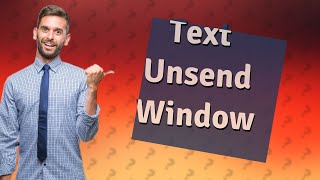 How long do you have to Unsend a text [upl. by Beau]