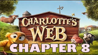 Charlottes Web  Chapter 8 [upl. by Aikin]