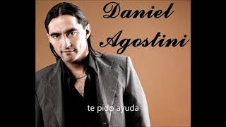 Daniel Agostini  te pido ayuda [upl. by Cathleen]