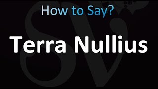 How to Pronounce Terra Nullius correctly [upl. by Esidarap20]