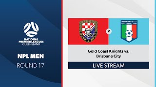 NPL Men R17  Gold Coast Knights vs Brisbane City [upl. by Gosnell171]