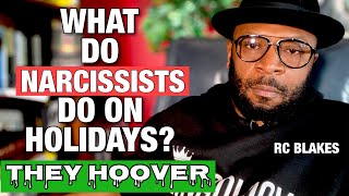 WHAT DOES A NARCISSIST DO DURING HOLIDAYS They Hoover by RC BLAKES [upl. by Searcy329]