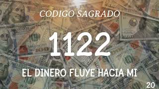 Código sagrado 1122 para que el dinero fluya hacia mi [upl. by Llacam727]