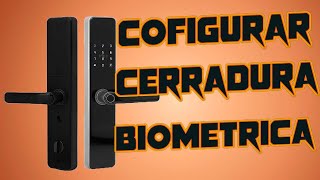 como configurar cerradura biometrica inteligente smart [upl. by Alyac]