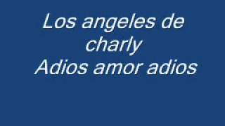 Los angeles de charly Adios amor adios [upl. by Yenahs]