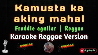 Kamusta ka aking mahal  freddie  Reggae karaoke Reggae version 🎶🎵 [upl. by Elesig]