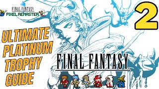 The ULTIMATE Final Fantasy Pixel Remaster Platinum Trophy Guide and Walkthrough  Part 2 [upl. by Dodds]