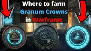 Where to farm Granum Crowns in Warframe [upl. by Ainar]