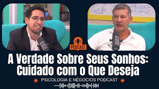 A Verdade Sobre Seus Sonhos Cuidado com o Que Deseja  Roberto Nacional  Ep48 [upl. by Eeliab]