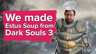 We cooked Estus Soup from Dark Souls 3 [upl. by Mahan]