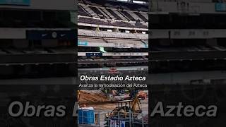 👉 Así están LAS OBRAS en el ESTADIO AZTECA Short [upl. by Anaitit210]