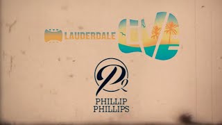 Phillip Phillips at Lauderdale Live in Fort Lauderdale FL [upl. by Merce7]