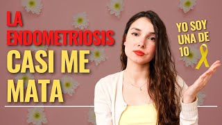 ENDOMETRIOSIS Mi historia con una enfermedad silenciosa que casi me mata Storytime [upl. by Amian]