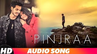 Pinjra Full Audio  Gurnazar  Jaani  B Praak  Tru Makers  Latest Punjabi Songs 2018 [upl. by Elehcar]