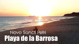 PLAYA DE LA BARROSA  Novo Sancti Petri Chiclana Cádiz [upl. by Ennagrom]