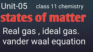 Real gas vs ideal gas ll vanderwaal equation ll class 11 chemistry unit 05 [upl. by Suirrad386]