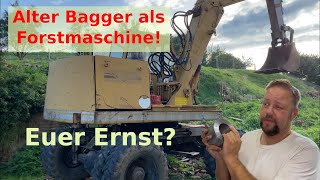 Alter Bagger wird zur Forstmaschine umgebaut [upl. by Normi]