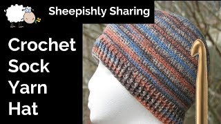 Crochet Sock Yarn Hat One Skein  Old videoGreat Info [upl. by Victorine]