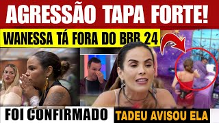 🚨WANESSA ESTA FORA DO BBB24 ACONTECEU APOUCO TAPA forte em Davi PRODUÇÃO FAZ ANÚNCIO quotInaceitávelquot [upl. by Anawd]