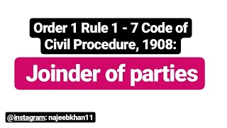 Order 1 Rule 1  7 CPC joinder of parties [upl. by Adnovad337]